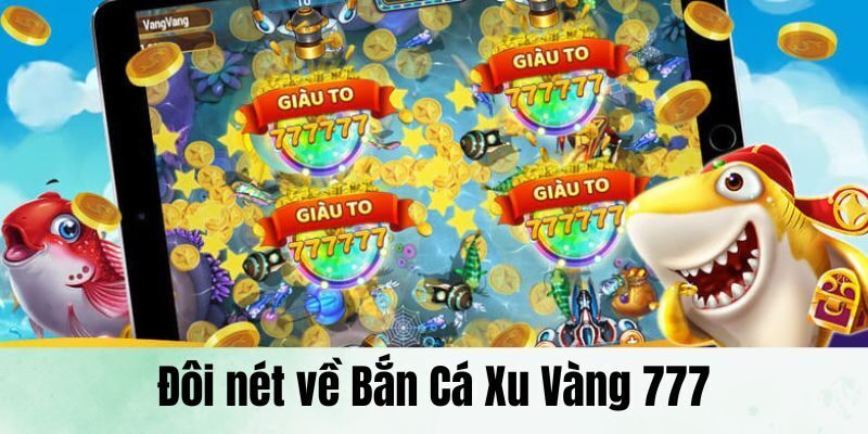 Bắn Cá Xu Vàng 777 - Siêu Phẩm Hot Nhất Trên New88